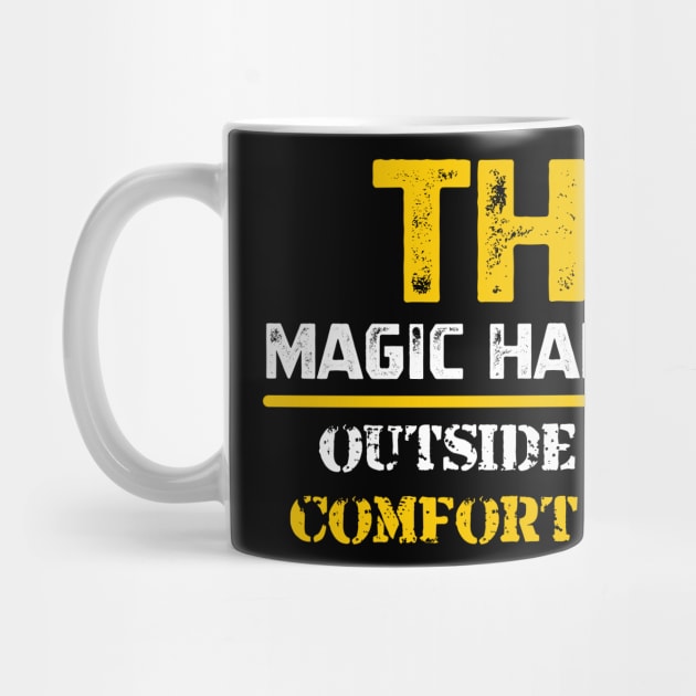 The magic happens outside the comfort zone by YourSelf101